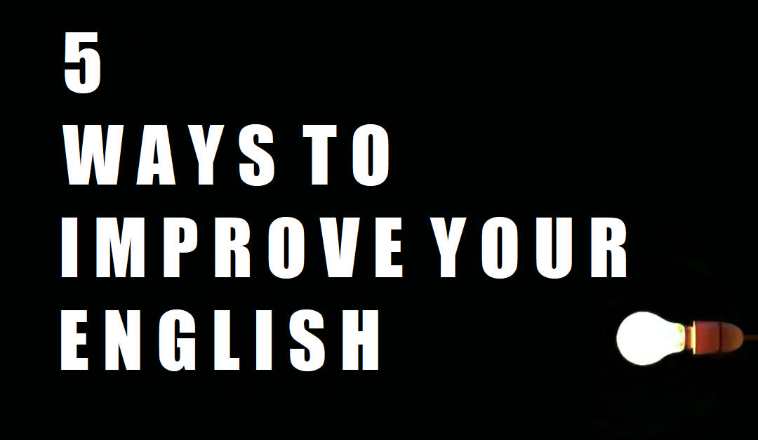 Five Ways to Improve Your Business English